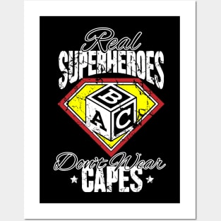 Real superheroes abc don't wear capes Posters and Art